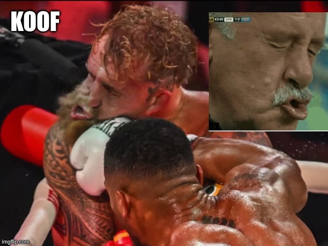 KOOF | KOOF | image tagged in jake paul ko,oof | made w/ Imgflip meme maker