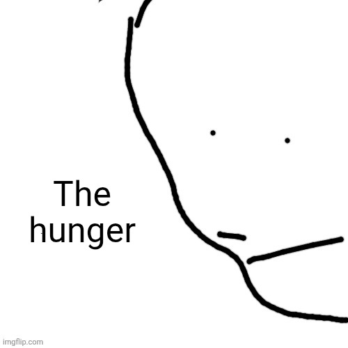 Sack of rice | The hunger | image tagged in sack of rice | made w/ Imgflip meme maker