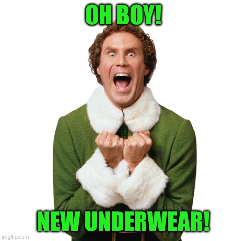 OH BOY! NEW UNDERWEAR! | image tagged in vape christmas | made w/ Imgflip meme maker