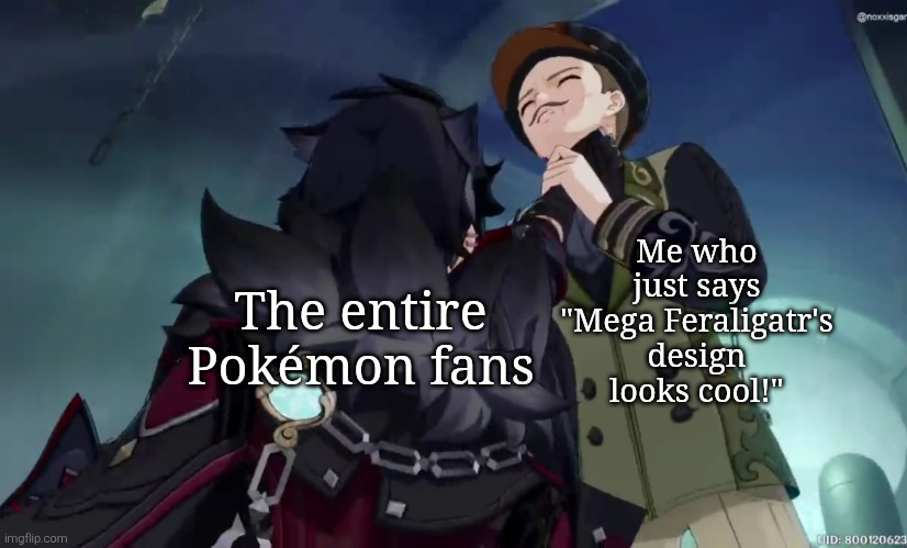 I'm sorry! I was just kidding! | Me who just says "Mega Feraligatr's design looks cool!"; The entire Pokémon fans | image tagged in wriothesley strangle dougier,pokemon | made w/ Imgflip meme maker