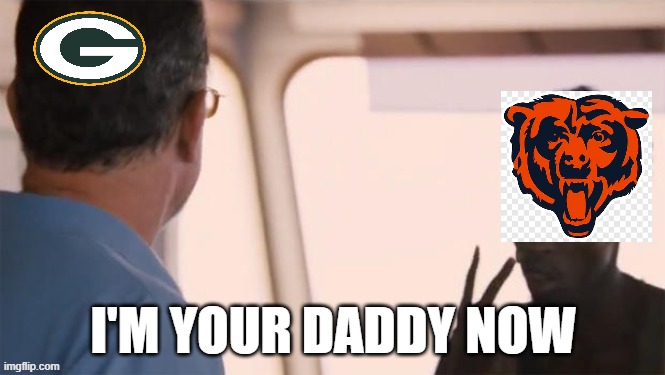 I am the captain now | I'M YOUR DADDY NOW | image tagged in i am the captain now | made w/ Imgflip meme maker