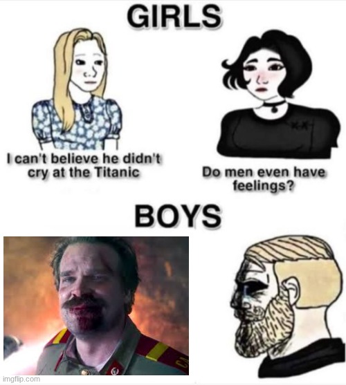 just finished s3 | image tagged in do men even have feelings | made w/ Imgflip meme maker