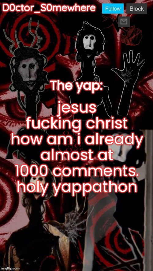 i am yapmaster | jesus fucking christ how am i already almost at 1000 comments. holy yappathon | image tagged in what | made w/ Imgflip meme maker