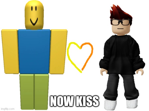 NOW KISS | made w/ Imgflip meme maker