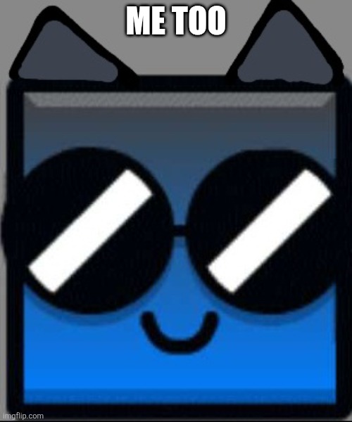 Nyah :) | ME TOO | image tagged in nyah | made w/ Imgflip meme maker