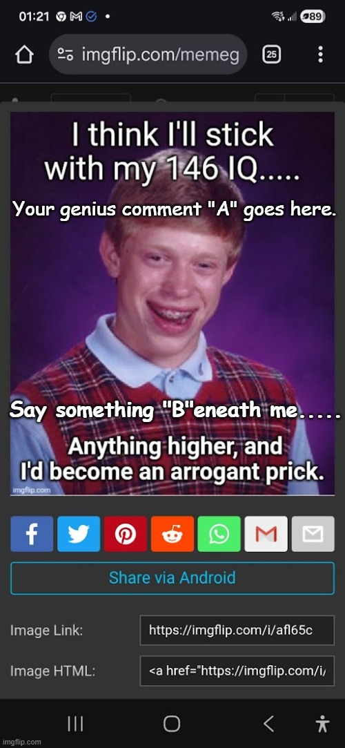 Smarten Up | Your genius comment "A" goes here. Say something "B"eneath me..... | image tagged in if they only knew the truth | made w/ Imgflip meme maker