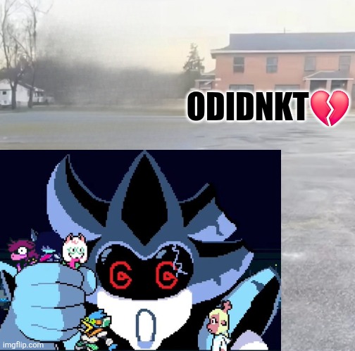 Low quality but who cares???? | ODIDNKT💔 | image tagged in blank sybau maker | made w/ Imgflip meme maker