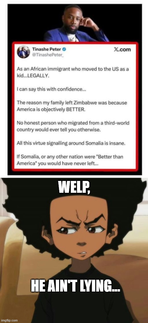 Common Sense | WELP, HE AIN'T LYING... | image tagged in huey freeman 1,memes,politics | made w/ Imgflip meme maker
