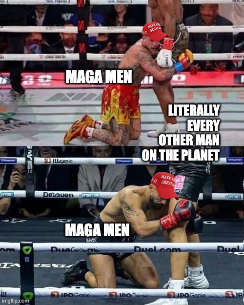 Jake Paul Andrew Tate MAGA Men | MAGA MEN; LITERALLY EVERY OTHER MAN ON THE PLANET; MAGA MEN | image tagged in jake paul andrew tate maga men | made w/ Imgflip meme maker