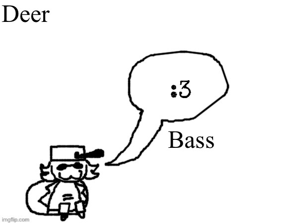 Ducc-The-Ultimate's creature announcement temp | Deer; Bass | image tagged in ducc-the-ultimate's creature announcement temp | made w/ Imgflip meme maker