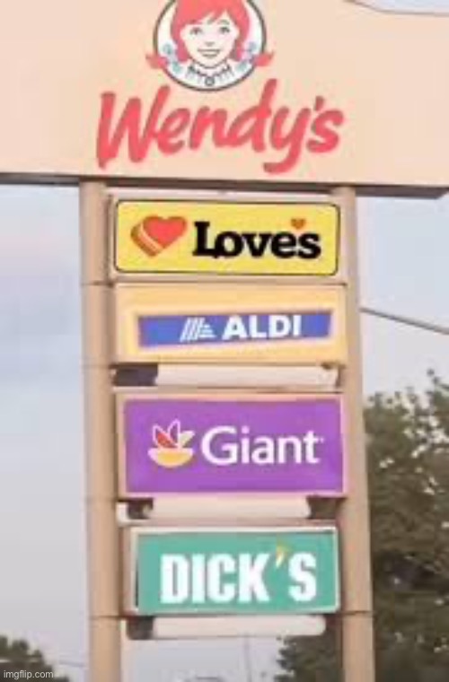 Wendy’s sign fail | image tagged in wendy s sign fail | made w/ Imgflip meme maker