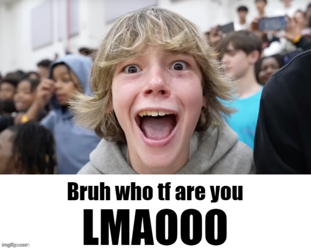 BWTFAY | image tagged in 67 kid,wtf | made w/ Imgflip meme maker