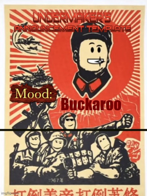 Undermaker's Announcement Template | Buckaroo | image tagged in undermaker's announcement template | made w/ Imgflip meme maker