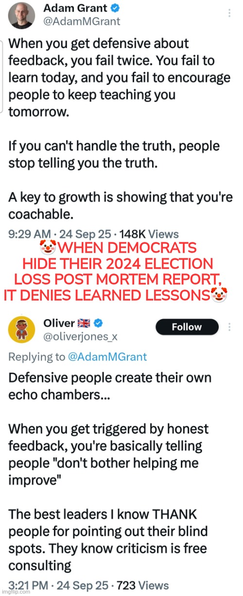 Democrats hide 2024 election loss Post Mortem report...can't handle the truth | 🤡WHEN DEMOCRATS HIDE THEIR 2024 ELECTION LOSS POST MORTEM REPORT, IT DENIES LEARNED LESSONS🤡 | image tagged in 2024 elections,democrats,life lessons,lessons learned,echo chambers | made w/ Imgflip meme maker