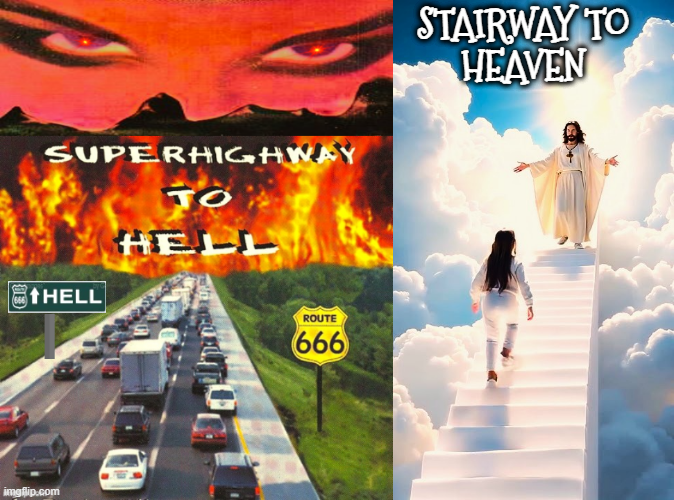 Super highway to hell vs stairway to heaven Blank Meme Template