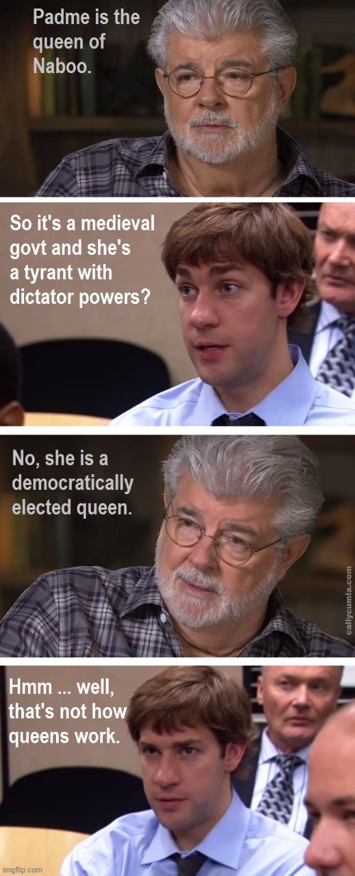 She's Your Queeeeeen | image tagged in padme,george lucas | made w/ Imgflip meme maker