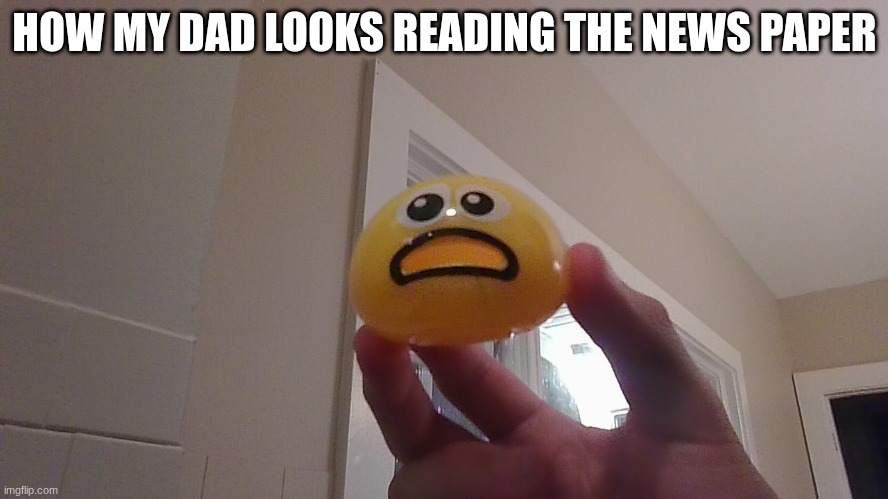 HOW MY DAD LOOKS READING THE NEWS PAPER | image tagged in news | made w/ Imgflip meme maker
