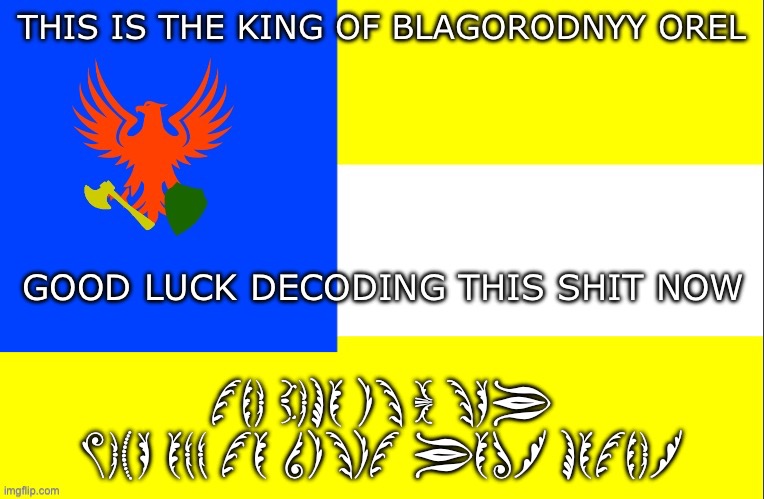 Nobel Eagle Banner | GOOD LUCK DECODING THIS SHIT NOW; THE DEMO IS A SPY
WELP OFF TO VISIT YOUR MOTHER | image tagged in nobel eagle banner | made w/ Imgflip meme maker