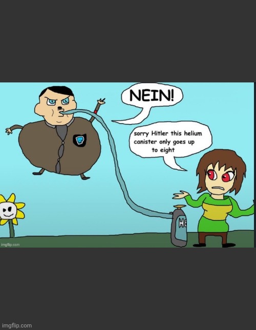 I heard there was a reference to Hitler if I remember so this technically counts | image tagged in shitpost,gay people,excuse me wtf,adolf hitler,character,undertale | made w/ Imgflip meme maker