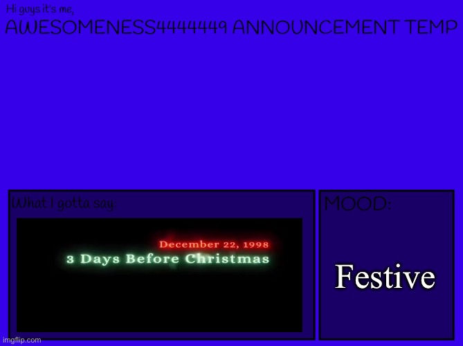 Awesomeness's announcement template | Festive | image tagged in awesomeness's announcement template | made w/ Imgflip meme maker