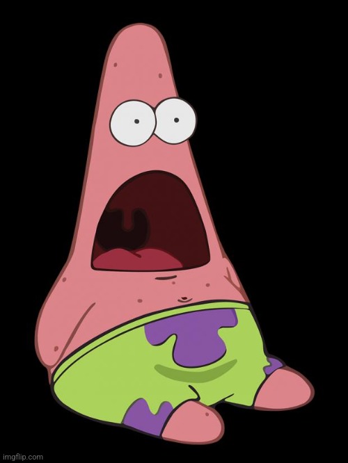 Shocked Patrick | image tagged in shocked patrick | made w/ Imgflip meme maker
