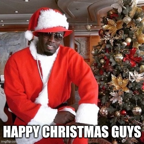 HAPPY CHRISTMAS GUYS | made w/ Imgflip meme maker