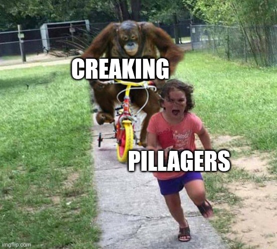 the monkey is the creaking because the pillagers is are scary of the creaking and the creaking scares the pillager | CREAKING; PILLAGERS | image tagged in run | made w/ Imgflip meme maker