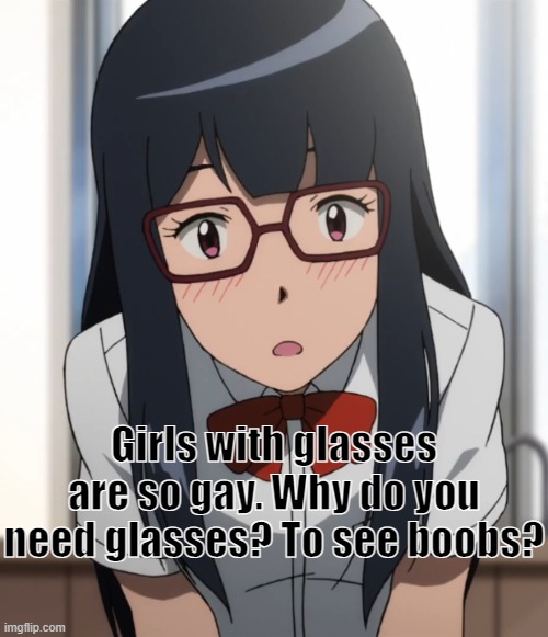 A digimon version of an already existing meme I saw. | Girls with glasses are so gay. Why do you need glasses? To see boobs? | image tagged in digimon,digimon adventure tri,digimon adventure,meiko mochizuki,girls with glasses are so gay,anime | made w/ Imgflip meme maker