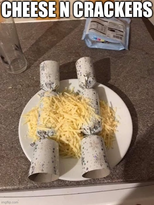 Christmas food | CHEESE N CRACKERS | image tagged in cracker,cheese,bad pun,christmas | made w/ Imgflip meme maker
