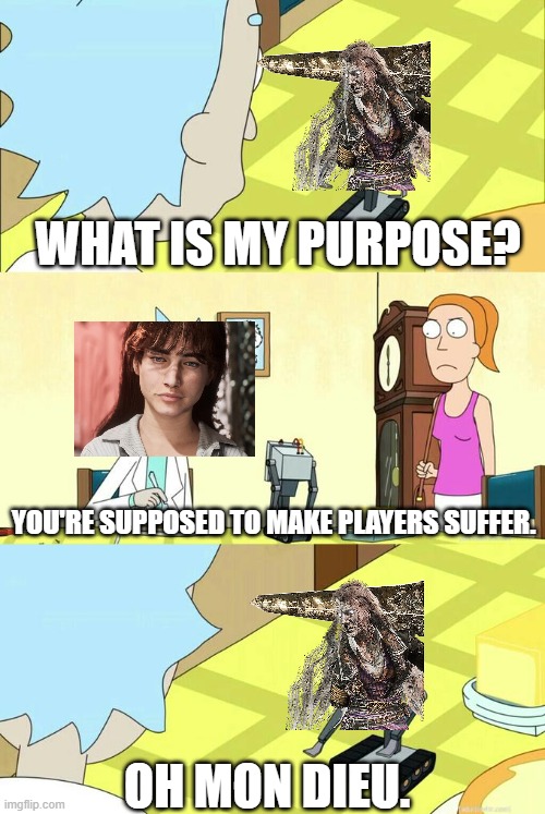 What's My Purpose - Butter Robot | WHAT IS MY PURPOSE? YOU'RE SUPPOSED TO MAKE PLAYERS SUFFER. OH MON DIEU. | image tagged in what's my purpose - butter robot,clair obscur,expedition 33 | made w/ Imgflip meme maker