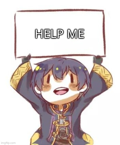 Morgan gives 100/10 | HELP ME | image tagged in morgan gives 100/10 | made w/ Imgflip meme maker