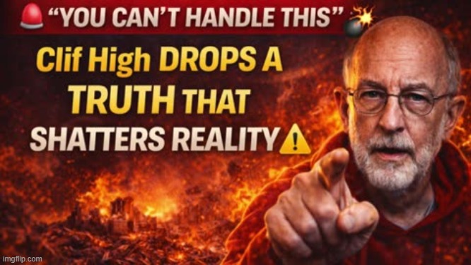You’re Not Ready” — Clif High Issues a New Reality Alert (Video) 