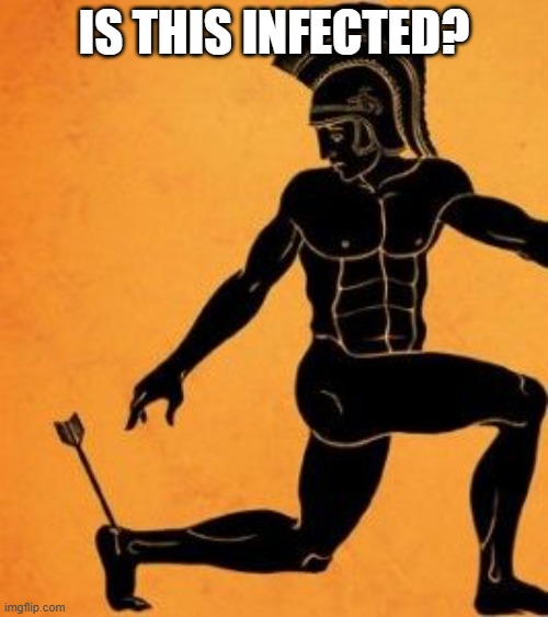 Relatable | IS THIS INFECTED? | image tagged in achille's heel,infected,egos,arrow | made w/ Imgflip meme maker