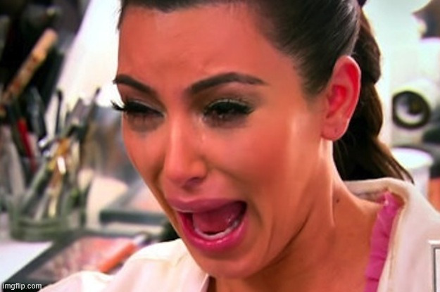 Kim K Crying | image tagged in kim k crying | made w/ Imgflip meme maker