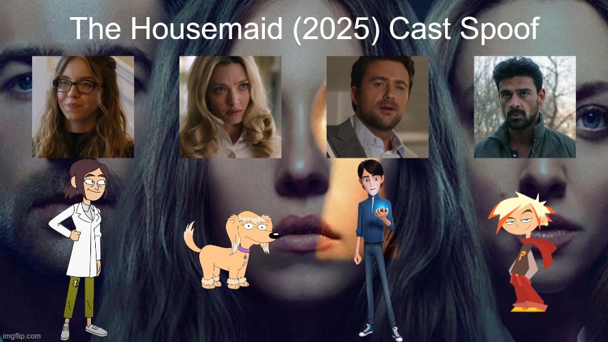 The Housemaid (2025) Cast Spoof | image tagged in spoof cast,memes,the housemaid | made w/ Imgflip meme maker