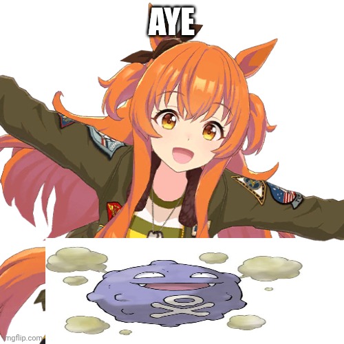 Aye | AYE | image tagged in uma musume,pokemon | made w/ Imgflip meme maker