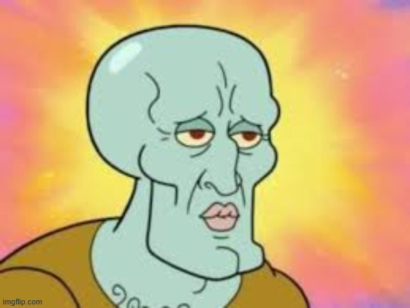 image tagged in handsome squidward | made w/ Imgflip meme maker