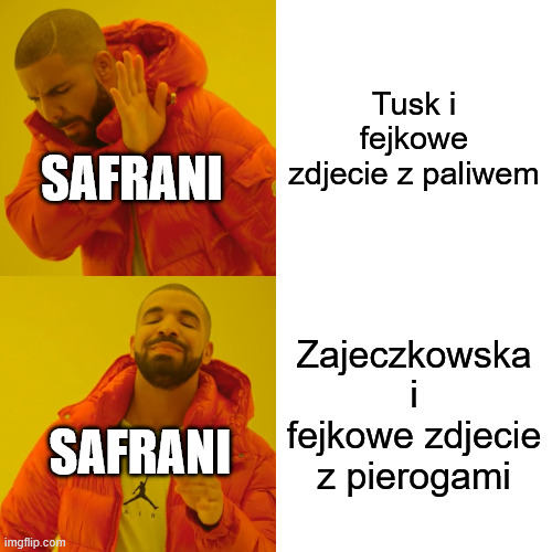 Drake Hotline Bling Meme | Tusk i fejkowe zdjecie z paliwem; SAFRANI; Zajeczkowska i fejkowe zdjecie z pierogami; SAFRANI | image tagged in memes,drake hotline bling | made w/ Imgflip meme maker
