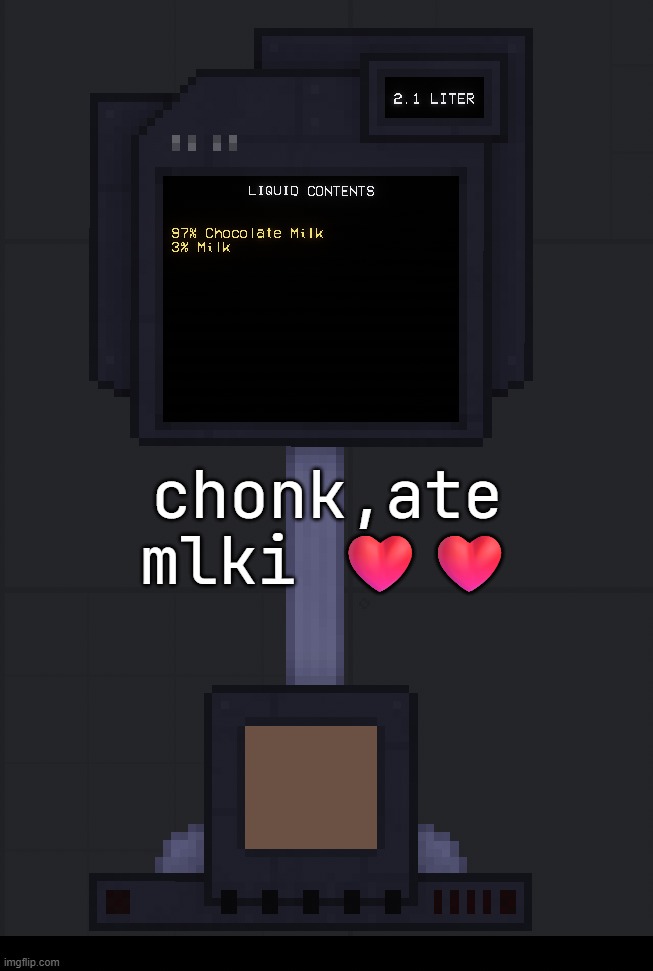 chonk,ate mlki ❤️❤️ | made w/ Imgflip meme maker