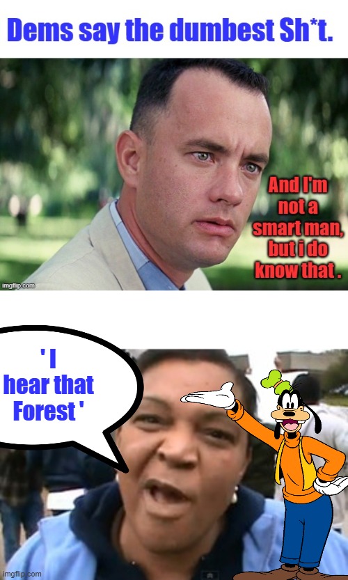 ' I hear that Forest ' | image tagged in obamaphone lady | made w/ Imgflip meme maker