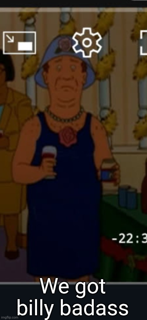 Bill | We got billy badass | image tagged in bill | made w/ Imgflip meme maker