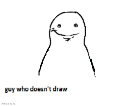 guy who doesn’t draw nsfw | image tagged in guy who doesn t draw nsfw | made w/ Imgflip meme maker