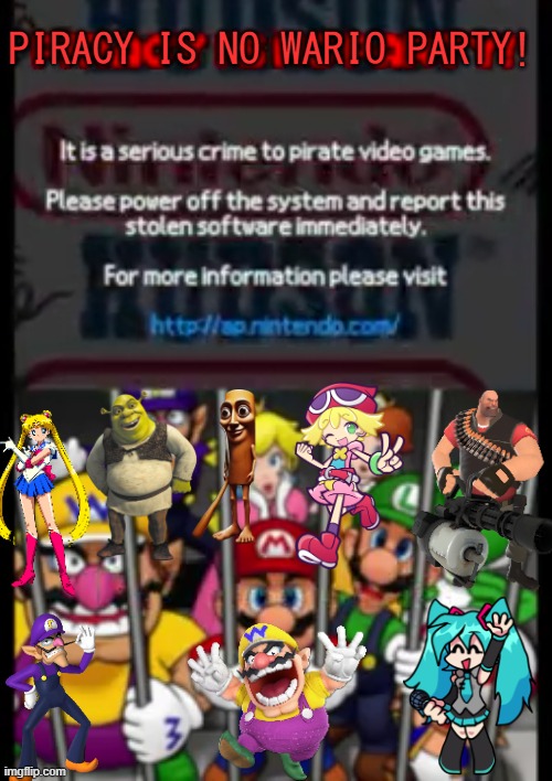 Wario Party Anti-Piracy Screen | PIRACY IS NO WARIO PARTY! | image tagged in mario party ds piracy warning | made w/ Imgflip meme maker