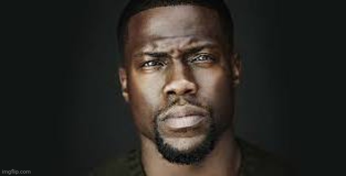 image tagged in kevin hart stare | made w/ Imgflip meme maker