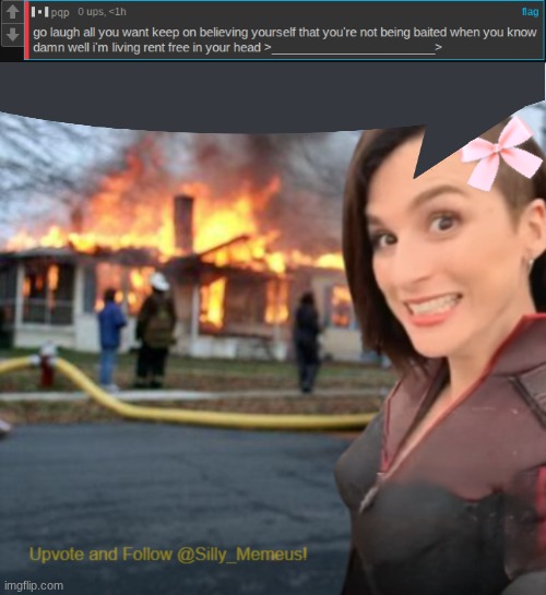memeus ass comment | image tagged in disaster girl memeus edition template | made w/ Imgflip meme maker