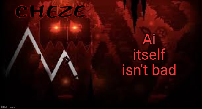 Christmas Eve bait | Ai itself isn't bad | image tagged in cheze slaughterhouse temp | made w/ Imgflip meme maker