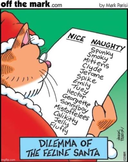 At least it cuts down his workload… | image tagged in cats,comics,off the mark,cat santa,naughty list | made w/ Imgflip meme maker