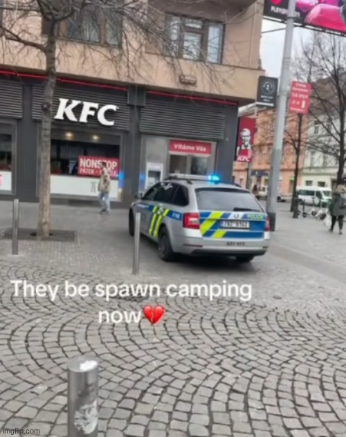 spawn camping the kfc | image tagged in dark humor,racism,kfc | made w/ Imgflip meme maker