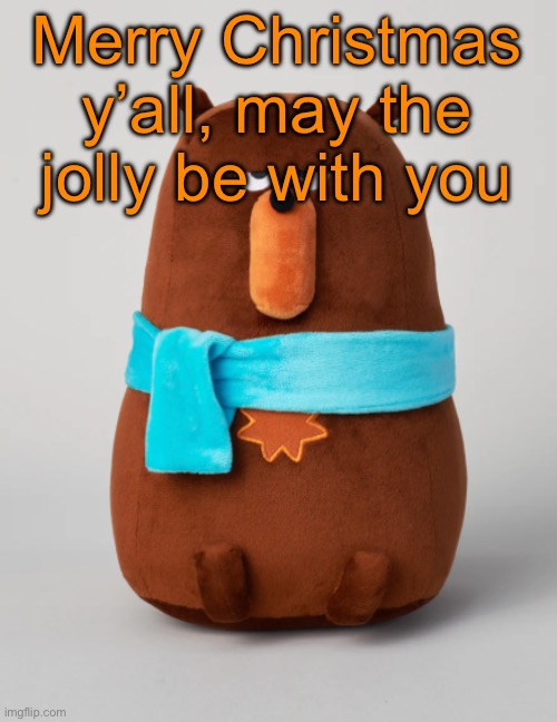 In Germany, Christmas is celebrated on December 24th | Merry Christmas y’all, may the jolly be with you | image tagged in falstaff plush | made w/ Imgflip meme maker
