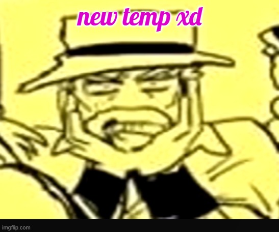 what the shit | new temp xd | image tagged in what the shit | made w/ Imgflip meme maker